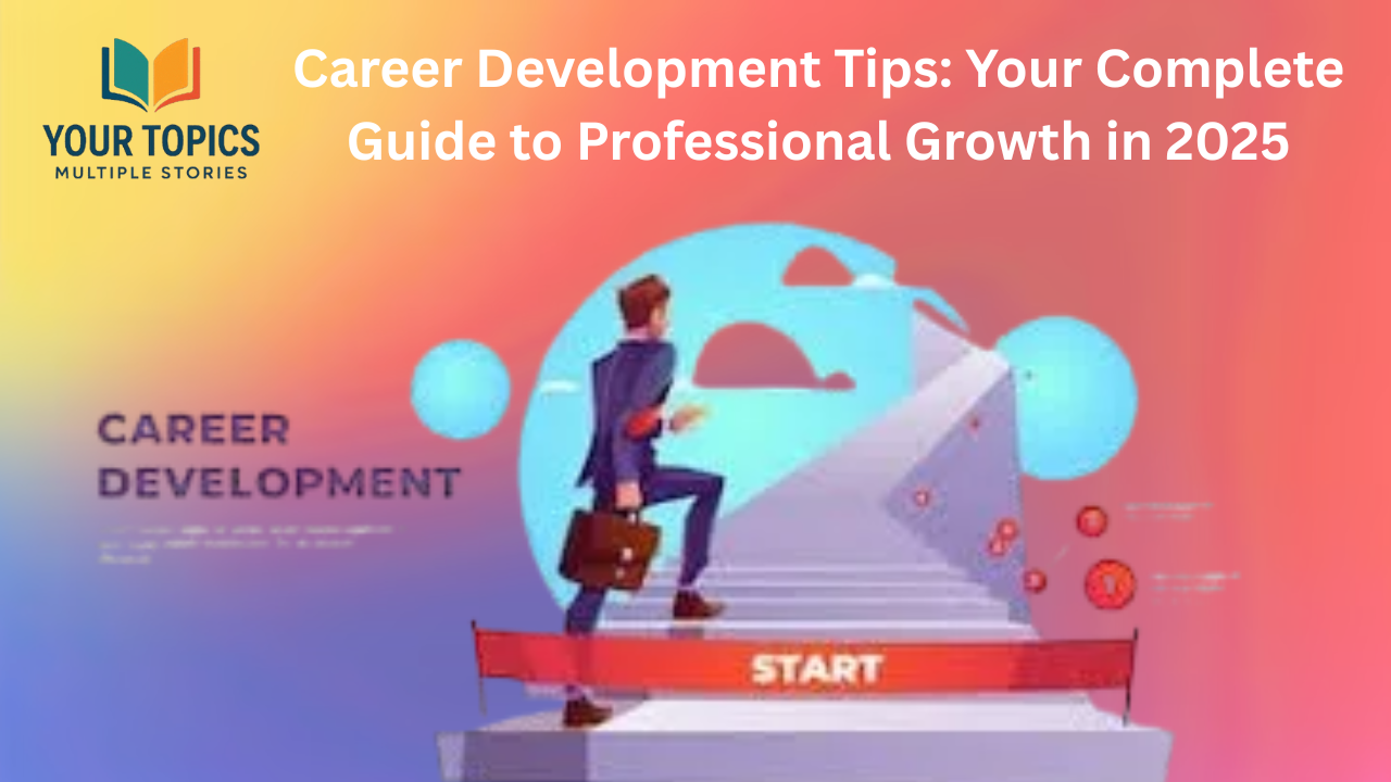 Proffessional Development Tips Career Development Tips: Grow Your Professional Success Fast