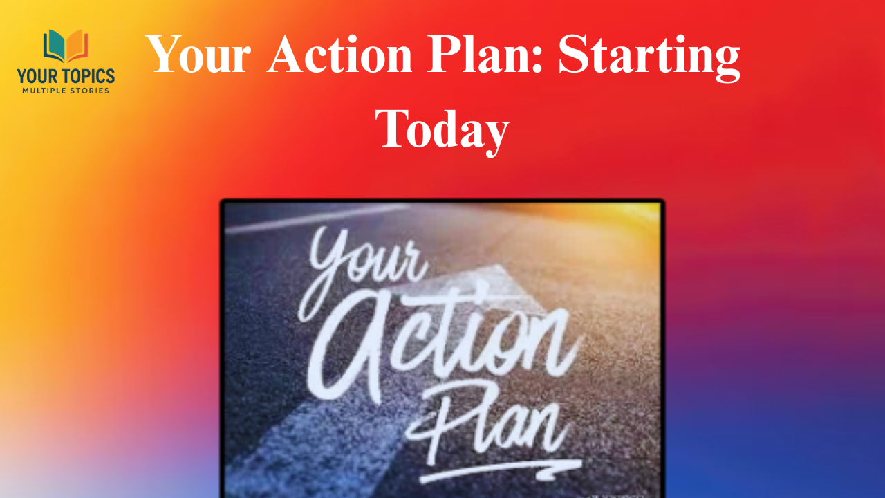 Your-Action-PlanStarting-Today