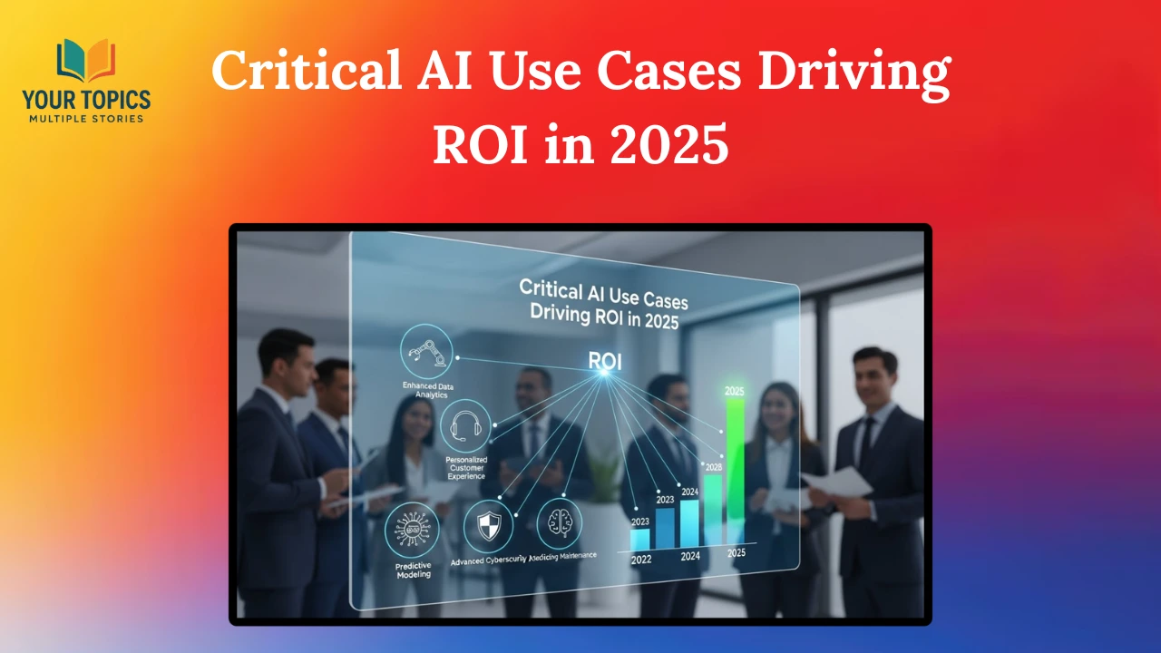 Critical-Ai-Use-Cases-Driving-Rol-in-2025