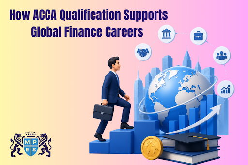 How ACCA Qualification Supports Global Finance Careers 